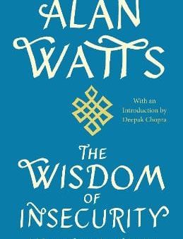 Alan Watts: The Wisdom of Insecurity [2011] paperback For Sale